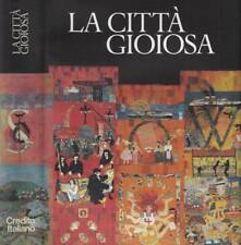 La città gioiosa. . AA.VV.. 1996. .