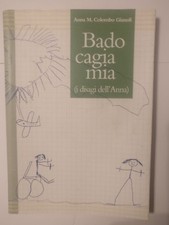 Bado Cagia Mia - I Disagi
