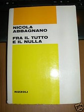 ABBAGNANO  FRA IL TUTTO E IL