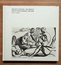 Renato Guttuso Disegni: opere dal 1935 al 1985 - Crispolti (Scaletta  1997)