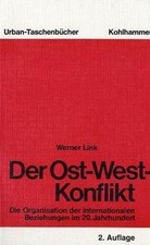 Der Ost-West-Konflikt. Die Organisation der internationa... | Buch | Zustand gut