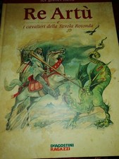 re artu e i cavalieri della tavola rotonda fc lamarque miriam 9788841553800