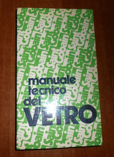 Manuale tecnico del vetro - tecnico,