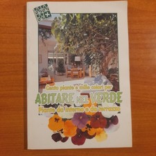 Cento piante e mille colori per abitare nel verde da interno e da terrazzo