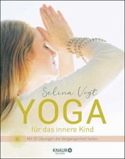 Yoga für das innere Kind ~ Selina Vogt ~  9783426676004