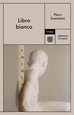 Libro bianco - Scanziani Piero