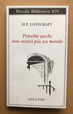 POTREBBE ANCHE NON ESSERCI PIU' UN MONDO - H. P. LOVECRAFT