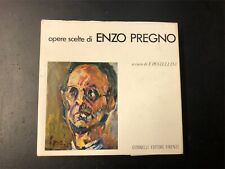 Opere scelte di Enzo Pregno. Firenze. Gonnelli. 1973.