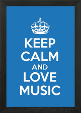 KEEP CALM AND LOVE MUSIC