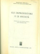 GLI IMPRENDITORI E LE SOCIETA' SCIENZE SOCIALI FRANCESCO FERRARA GIUFFRE' 1978