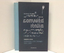 Comunità Italia - A. Ferlenga, M. Biraghi (Silvana Ed. 2015) Architettura Città