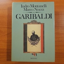 Garibaldi - Indro Montanelli / Marco Nozza - Rizzoli, 1982