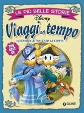 VIAGGI NEL TEMPO. AVVENTURE ATTRAVERSO LA STORIA  - DISNEY LIBRI