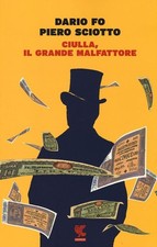 CIULLA, IL GRANDE MALFATTORE  - FO DARIO, SCIOTTO PIERO - Guanda