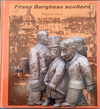FRANZ BORGHESE DOMENICO GUZZI , CATALOGO SCULTURE