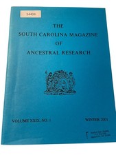 The South Carolina Magazine of Ancestral Research 2001 Volume XXIX No.1