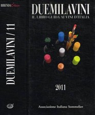 Duemilavini 2011. Il libro guida ai vini d'Italia. Aa.Vv.. 2010. .