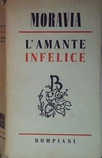 Moravia L'AMANTE INFELICE bompiani