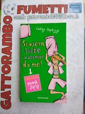 Ragazzi Mondadori n.91 "Stasera tutti a dormire da me! "anno 2005 Cathy Hopkins