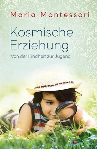 Kosmische erziehung von - von, maria