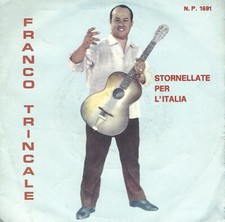 DISCO 45 GIRI                FRANCO TRINCALE – STORNELLATE PER L'ITALIA      §+§