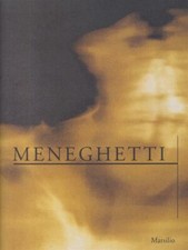 MENEGHETTI. RADIOGRAFIE 1982-1997 GOLDIN MARCO MARSILIO 1997  BROSSURA