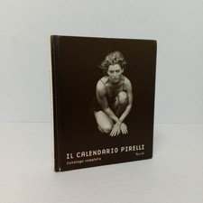 Il Calendario Pirelli Catalogo Completo (Rizzoli 2001)
