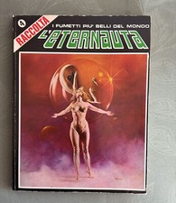 L'ETERNAUTA RACCOLTA N.4 I FUMETTI PIU' BELLI DEL MONDO-OTTIMO-EDICOLA