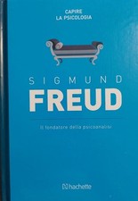 CAPIRE LA PSICOLOGIA - Freud -