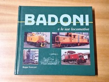 Libro Ferrovia Badoni e le sue locomotive Beppe Tronconi  204 Pagine