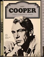 GARY COOPER. STORIA ILLUSTRATA DEL CINEMA. RENE JORDAN. MILANO LIBRI. 1ED.