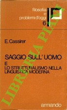 CASSIRER Ernst - Saggio sull’uomo e lo strutturalismo nella linguistica moderna