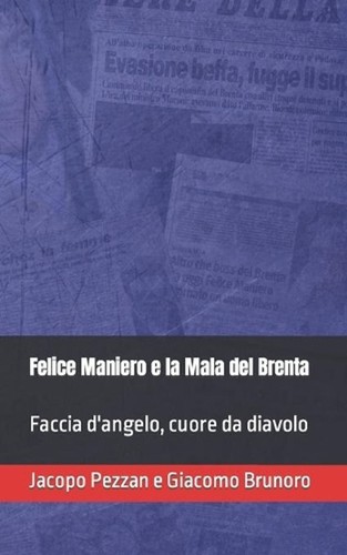 Felice maniero mala del - felice, la