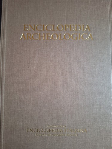Enciclopedia archeologica - enciclopedia,