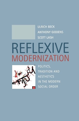 Reflexive modernization - reflexive,