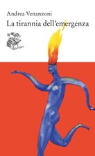 LA TIRANNIA DELL'EMERGENZA  -