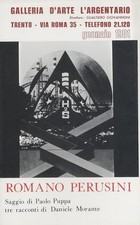 Romano Perusini: saggio di Paola Puppa tre racconti di Daniele Morante.