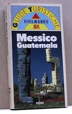 MESSICO GUATEMALA [guida