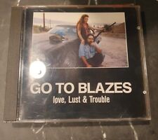 Go To Blazes – Love, Lust & Trouble SR652310 SKY RANCH RECORDS 1994