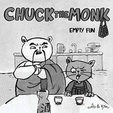 CHUCK THE MONK - EMPTY FUN