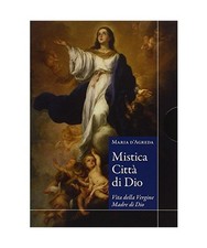 Mistica città di Dio. Vita