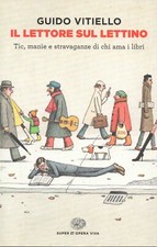 VITIELLO Guido, Il lettore sul lettino. Tic manie stravaganze di chi ama i libri