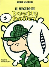 Mort Walker: Il meglio di Beetle Bailey. Rizzoli, 1987 - ottimo stato