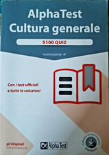 Alpha Test. Cultura Generele 51000 Quiz 4° edizione 2019/2020