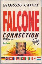 Falcone Conection. Romanzo ai confini della realtà - Cajati, Giorgio 
