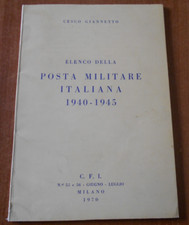 Cesco Giannetto ELENCO DELLA POSTA MILITARE ITALIANA 1940-45 Dedica dell'Autore