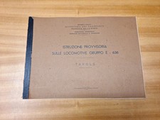 Manuale FS Istruzione Provvisoria sulle Locomotive Gruppo E 636  Tavole 1948