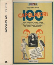 100 capolavori. . Gabrielle Borile. 1988. .