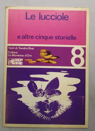 Lucciole altre cinque - le,