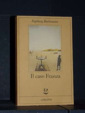 Ingeborg Bachmann - Il caso Franza - Adelphi / Fabula 26 - 1988